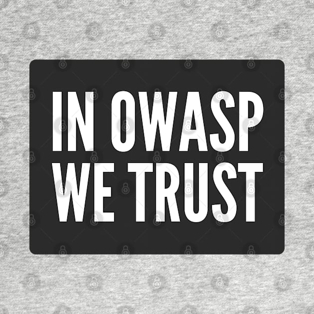 Secure Coding In OWASP we Trust Black Background by FSEstyle